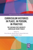 Curriculum Histories in Place, in Person, in Practice (eBook, ePUB)