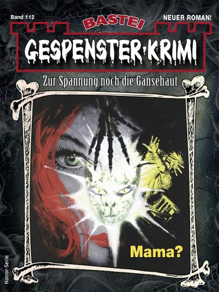 Gespenster-Krimi 112 (eBook, ePUB) Gespenster-Krimi 112 (eBook, ePUB)
