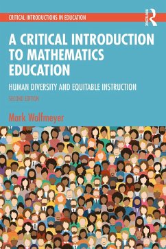 A Critical Introduction to Mathematics Education (eBook, ePUB) - Wolfmeyer, Mark
