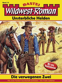 Wildwest-Roman - Unsterbliche Helden 10 (eBook, ePUB) - Callahan, Frank