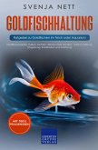 Goldfischhaltung - Ratgeber zu Goldfischen im Teich oder Aquarium (eBook, ePUB)