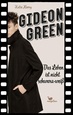 Gideon Green - Das Leben ist nicht schwarz-weiß (eBook, ePUB) - Henry, Katie