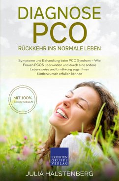 Diagnose PCO - Rückkehr ins normale Leben (eBook, ePUB) - Halstenberg, Julia