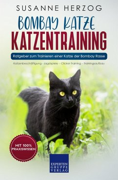 Bombay Katze Katzentraining - Ratgeber zum Trainieren einer Katze der Bombay Rasse (eBook, ePUB) - Herzog, Susanne