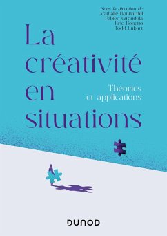 La créativité en situations (eBook, ePUB) - Bonnardel, Nathalie; Girandola, Fabien; Bonetto, Eric; Lubart, Todd