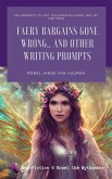 Faery Bargains Gone Wrong... And Other Writing Prompts (Non-Fiction @ Ronel the Mythmaker) (eBook, ePUB)