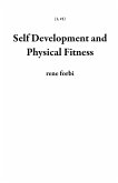 Self Development and Physical Fitness (1, #1) (eBook, ePUB)