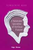 L'histoire secrète d'Arthur Fauve (eBook, ePUB)