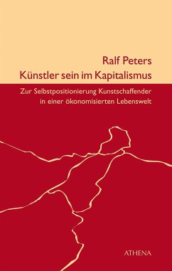 Künstler sein im Kapitalismus (eBook, PDF) - Peters, Ralf