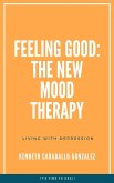 Feeling Good: The New Mood Therapy (eBook, ePUB)