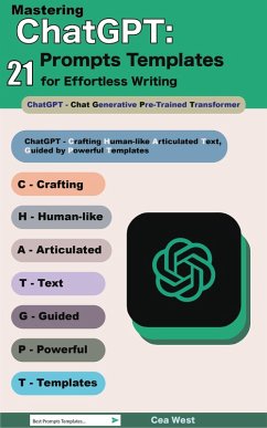 Mastering ChatGPT: 21 Prompts Templates for Effortless Writing (eBook, ePUB) - West, Cea