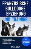 Französische Bulldogge Erziehung und Training (eBook, ePUB)