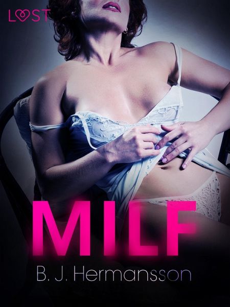 MILF - Erótísk smásaga (eBook, ePUB)