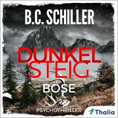 Dunkelsteig - Böse (Bd. 3) (MP3-Download) - Schiller, B. C.
