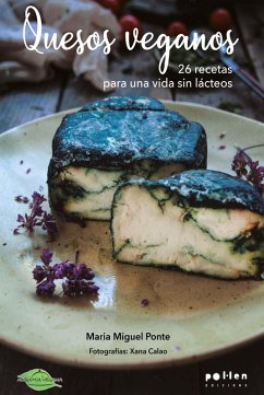 Quesos veganos (eBook, PDF) - Ponte, Maria Miguel; Calao, Xana