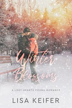 Winter Blossoms (A Lost Hearts Found Romance, #2.5) (eBook, ePUB) - Keifer, Lisa