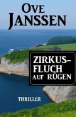 Zirkusfluch auf Rügen: Thriller (eBook, ePUB)