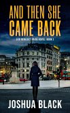 And Then She Came Back (The Detective Inspector Benedict Paige Series, #1) (eBook, ePUB)