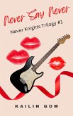 Never Say Never (Never KnightsTrilogy, #1) (eBook, ePUB)
