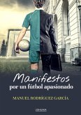Manifiestos por un fútbol apasionado (eBook, ePUB)