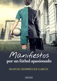 Manifiestos por un fútbol apasionado (eBook, ePUB) Manifiestos por un fútbol apasionado (eBook, ePUB)
