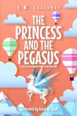 The Princess and the Pegasus: A Fairy Tale Chapter Book Series for Kids (eBook, ePUB)