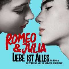Romeo & Julia-Liebe Ist Alles (Das Musical) - Plate,Peter & Sommer,Ulf Leo&Lange,Joshua