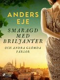 Smaragd med briljanter och andra glömda pärlor (eBook, ePUB)