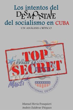 Los intentos del desmontaje del socialismo en Cuba. Un análisis crítico (eBook, ePUB) - Hevia Frasquieri, Manuel; Zaldívar Diéguez, Andrés