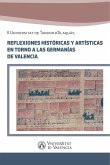 Reflexiones históricas y artísticas entorno a las Germanías de Valencia (eBook, PDF)