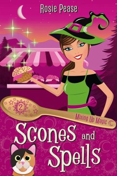 Scones and Spells (Mixing Up Magic, #2) (eBook, ePUB) - Pease, Rosie