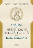 Análise das Institutas da Religião Cristã de João Calvino (eBook, ePUB)