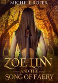 Zoe Linn and the Song of Faery (eBook, ePUB) Zoe Linn and the Song of Faery (eBook, ePUB)