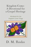 Kingdom Come: A Devotional for a Gospel Heritage (eBook, ePUB)