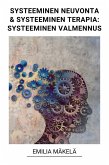 Systeeminen Neuvonta & Systeeminen Terapia: Systeeminen Valmennus (eBook, ePUB)