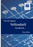 The Six Sigma Yellowbelt Handbook (eBook, ePUB)