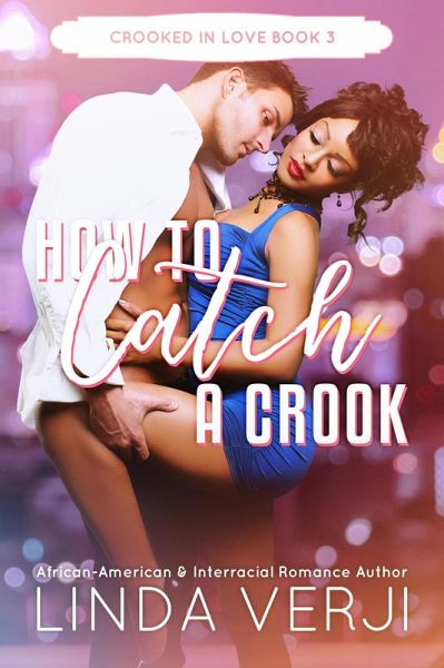 How To Catch A Crook (Crooked In Love, #3) (eBook, ePUB)