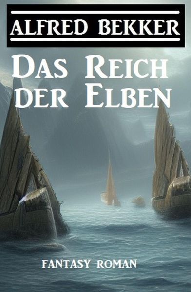 Das Reich der Elben (eBook, ePUB) Das Reich der Elben (eBook, ePUB)