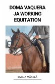 Doma Vaquera ja Working Equitation (eBook, ePUB)