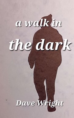 A walk in the dark - Wright, Dave