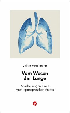 Vom Wesen der Lunge - Fintelmann, Volker