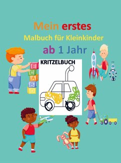 Kritzelbuch für Kinder ab 1 Jahr: Mein erstes Malbuch für Kleinkinder ab 1 Jahr: Kunstwerke zum Kritzeln und Ausmalen - Schröder, Barbara