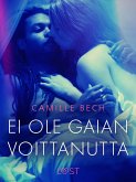 Ei ole Gaian voittanutta - eroottinen novelli (eBook, ePUB)