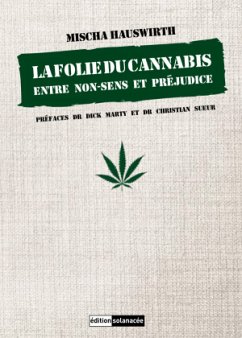 La Folie du cannabis - Hauswirth, Mischa