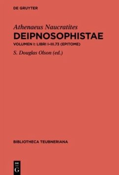 Libri I-III.73 / Athenaeus Naucratites: Deipnosophistae Volumen I - Athenaios von Naukratis