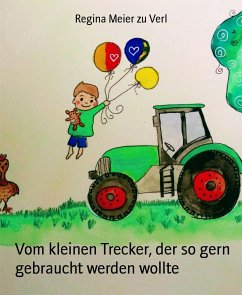 Vom kleinen Trecker, der so gern gebraucht werden wollte (eBook, ePUB) - Meier zu Verl, Regina