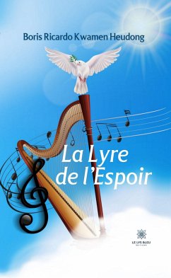 La Lyre de l’Espoir (eBook, ePUB) - Kwamen Heudong, Boris Ricardo