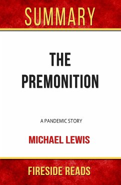 The Premonition: A Pandemic Story by Michael Lewis: Summary by Fireside Reads (eBook, ePUB)