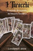 I Tarocchi, il metodo divinatorio del binario intuitivo (eBook, ePUB)