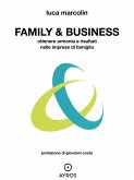 Family & Business. Ottenere armonia e risultati nelle imprese di famiglia (eBook, ePUB)